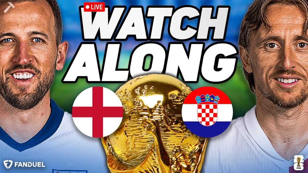 England vs Croatia Watch Along Part 2| FIFA World Cup | Presented By FanDuel