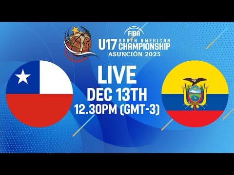 LIVE - Chile v Ecuador | FIBA U17 South American Championship 2025 | Classification 5-8 game