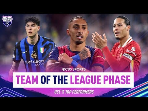 UCL League Phase Best XI | Raphinha, Van Dijk, Bastoni | Champions Club