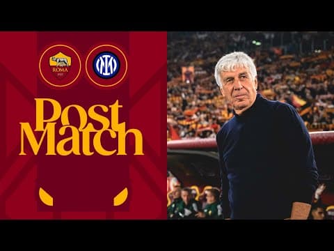 GIAN PIERO GASPERINI | INTERVISTA POST ROMA-INTER