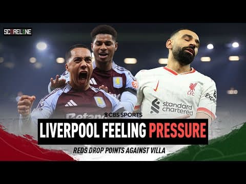 Liverpool drop points away at Aston Villa | Are they starting to feel the pressure? 👀🤔| Scoreline