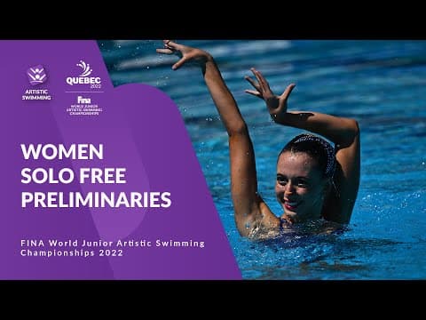 Women Solo Free | PRELIMINARIES | FINA World Junior Artistic Swimming Championships 2022