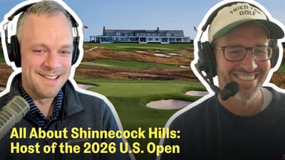 All About Shinnecock Hills, Host of the 2026 U.S. Open | The Fried Egg Golf Podcast
