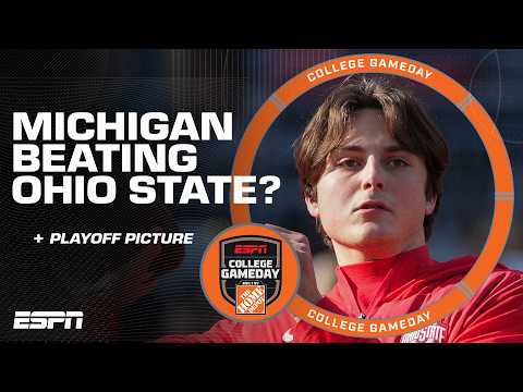 What happens to the playoff picture IF Michigan beats Ohio State... 🤔 | College GameDay
