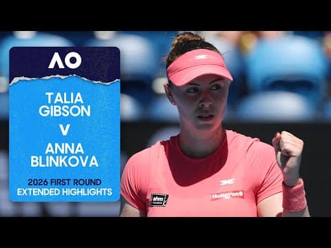 Talia Gibson v Anna Blinkova Extended Highlights | Australian Open 2026 First Round