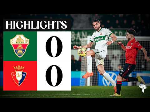 Elche CF vs CA Osasuna (0-0) | RESUMEN | J24 | #LALIGAEASPORTS