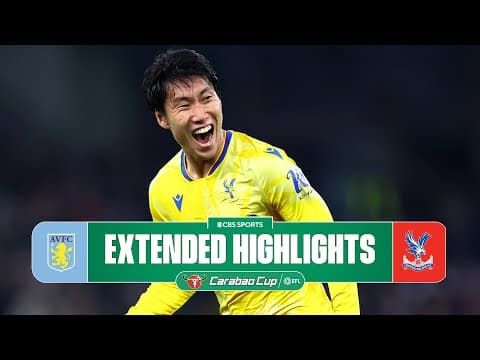 Aston Villa vs. Crystal Palace: Extended Highlights | Carabao Cup | CBS Sports Golazo