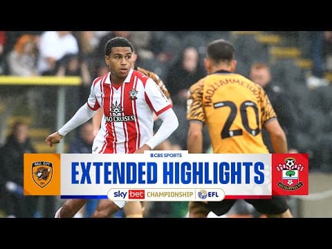 Hull City vs. Southampton: Extended Highlights | EFL Championship |  CBS Sports Golazo