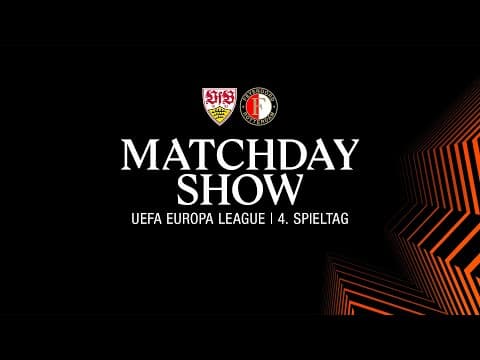 LIVE: Matchday-Show VfB Stuttgart - Feyenoord Rotterdam | UEFA Europa League