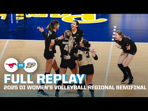SMU vs. Purdue: 2025 NCAA women’s volleyball regional semifinal | FULL REPLAY