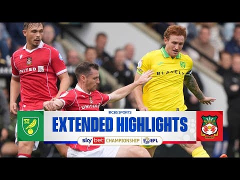 Norwich City vs. Wrexham: Extended Highlights | EFL Championship | CBS Sports Golazo