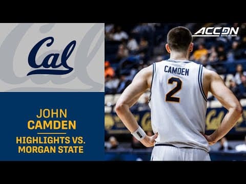 Cal's John Camden Highlights vs. Morgan State