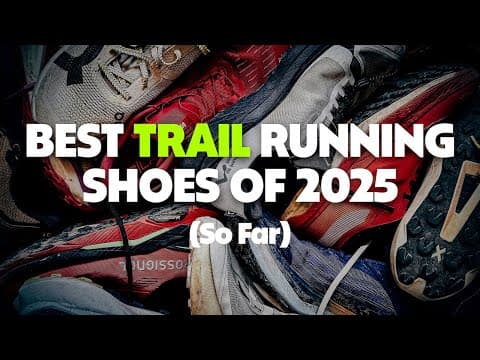 Best Trail Running Shoes of 2025 (So Far)