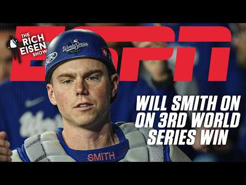 Will Smith reflects on Dodgers' World Series win and hitting the go-ahead HR | The Rich Eisen Show
