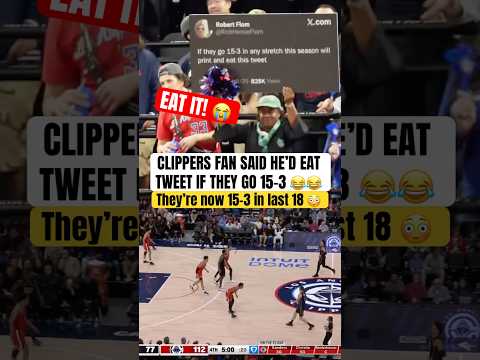 Clippers fan has to EAT THIS TWEET 😂🤯