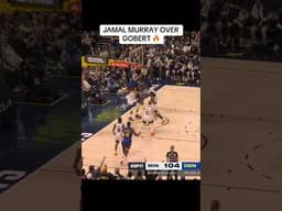 JAMAL MURRAY OVER RUDY GOBERT 👀
