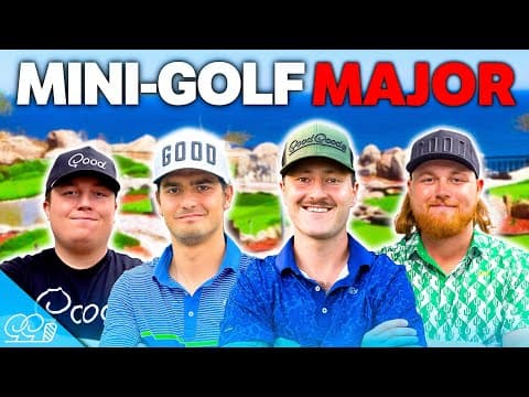 The Good Good Mini Golf Major