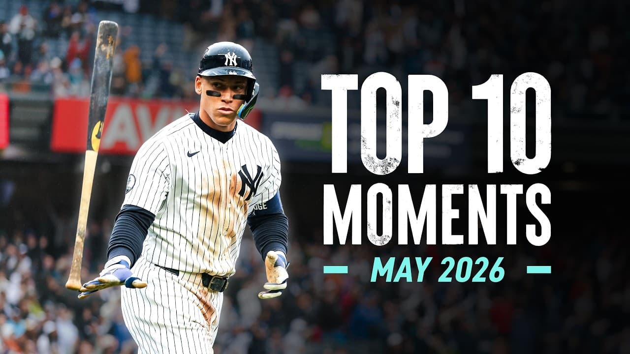 Top 10 Moments of May 2026 | New York Yankees