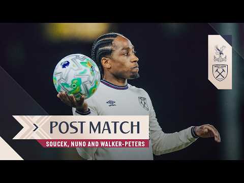 "It's a Good Point Away" | Soucek, Nuno & Walker-Peters | Post Match | Crystal Palace v West Ham