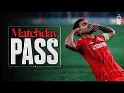 BIG win in Istanbul! 🇹🇷 | Fenerbahçe 0-3 Forest | Matchday Pass