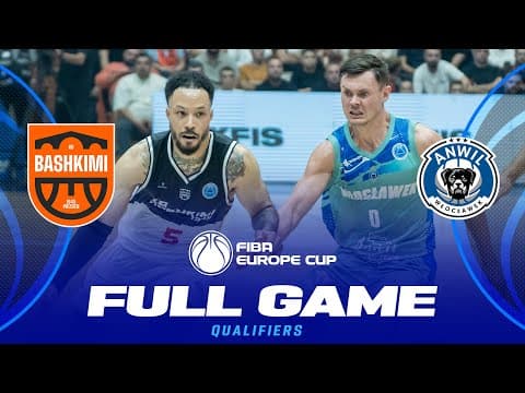 LIVE - BC Bashkimi v Anwil Wloclawek | FIBA Europe Cup 2025-26