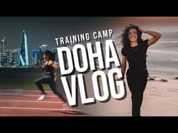 Doha Training Camp Life | On & Off Track