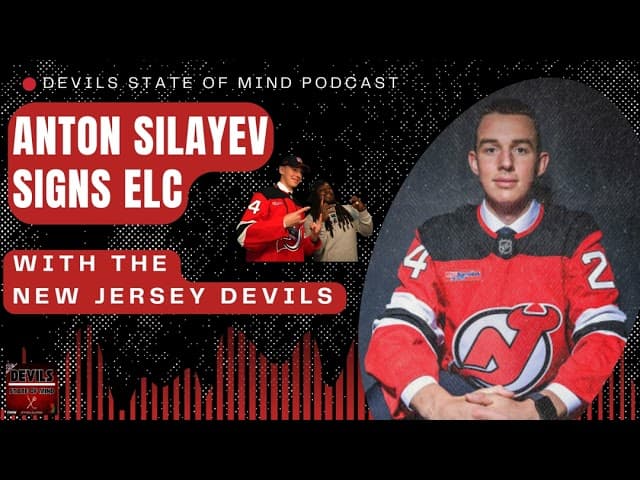Devils State of Mind Podcast: Anton Silayev Signs ELC With The New Jersey Devils | Full Episode |...