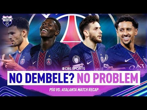 PSG outclass Atalanta in UCL Opener | Dembele Ballon D’or favorite?  | Champions Club