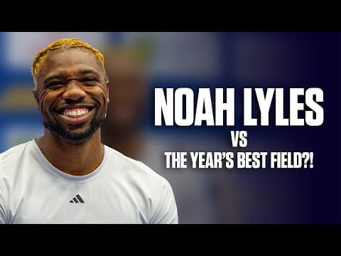 Noah Lyles Ahead Of Silesia, Best 100m Field Of 2025?!