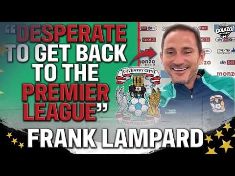 Frank Lampard's Coventry City have the Premier League IN SIGHT 👀 | INTERVIEW | Golazo Matchday