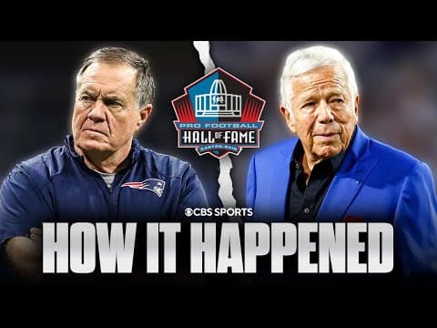 Pro Football HOF Voter explains why Bill Belichick & Robert Kraft were not elected first ballot