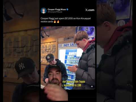 Cooper Flagg drops $7,000 on Kon Knueppel rookie cards.