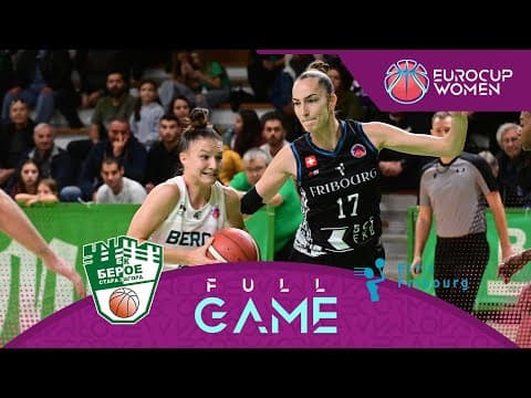 LIVE - Beroe Stara Zagora v BCF Elfic Fribourg | EuroCup Women 2025-26 | Regular Season