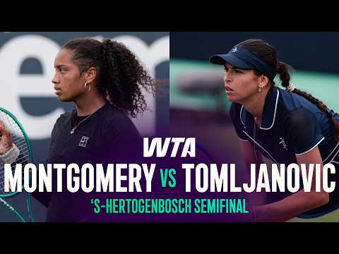 Robin Montgomery vs. Ajla Tomljanovic | 2026 's-Hertogenbosch Semifinal | WTA Match Highlights