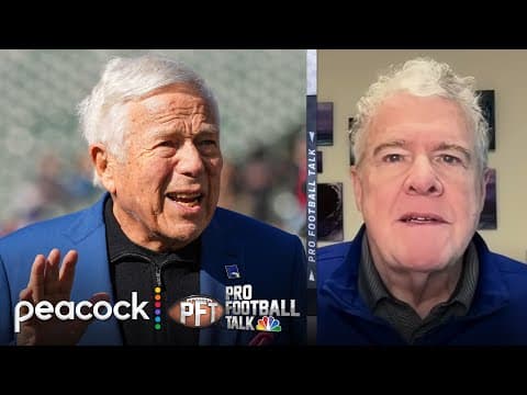 Peter King: Robert Kraft should already be in Hall of Fame | Pro Football Talk | NFL on NBC