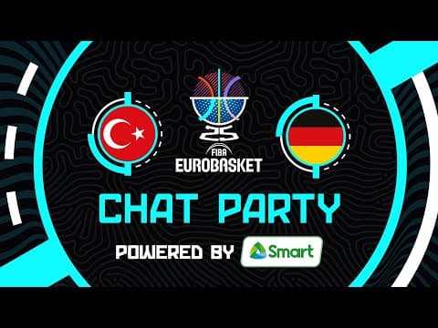 Chat Party Powered by SMART ⚡🏀 Türkiye v Germany | FIBA EuroBasket 2025