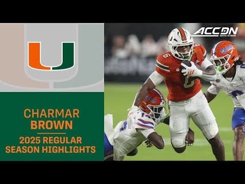CharMar Brown 2025 Regular Season Highlights | Miami RB