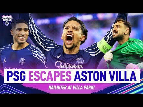 PSG avoid HISTORIC Aston Villa comeback 🫣 ; advance to Champions League Semifinals | Champions Club