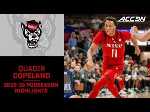 NC State G Quadir Copeland Midseason Highlights | 2025-26 ACC Men's Basketball