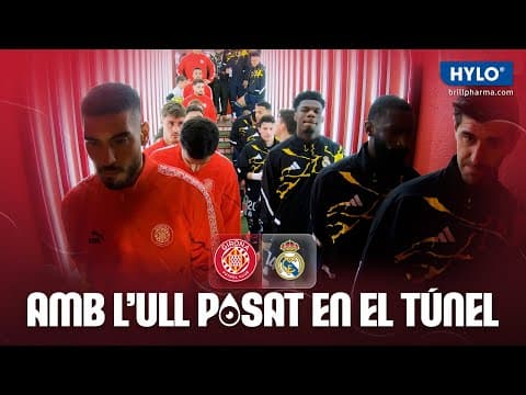 🎥 TUNNEL CAM GIRONA FC 🆚 REAL MADRID | GIRONA FC