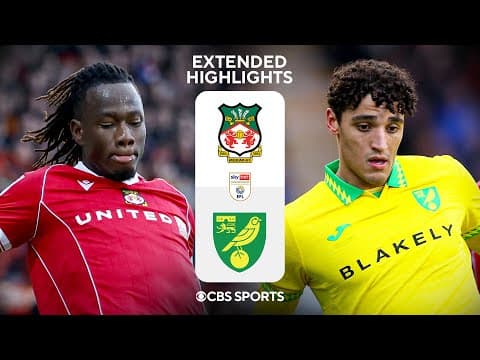 Wrexham vs. Norwich City: Extended Highlights | EFL Championship | CBS Sports Golazo