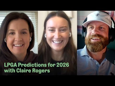 Predictions for the 2026 LPGA Season with Claire Rogers | The Mixed Bag