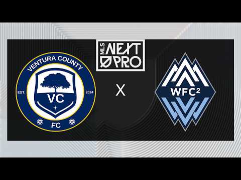MLS NEXT PRO: Ventura County FC vs Vancouver Whitecaps FC 2 | March 1 , 2026