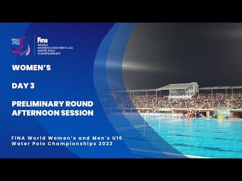 Day 3 PRELIMINARY ROUND 2 | Afternoon Session | Women's U16 Water Polo Championships 2022