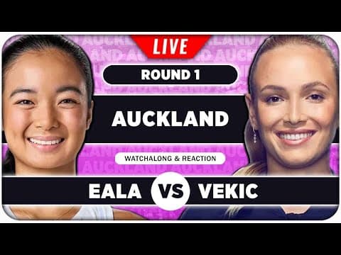 EALA  vs VEKIC • WTA Auckland 2026 • LIVE Tennis Watchalong