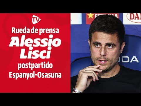 ALESSIO LISCI | ESPANYOL-OSASUNA | RUEDA DE PRENSA POSTPARTIDO | Club Atlético Osasuna