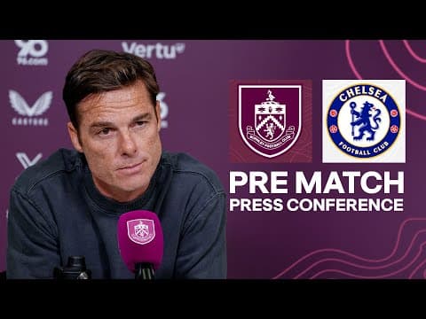 Scott Parker Previews Chelsea Home Clash | PRESS | Burnley v Chelsea