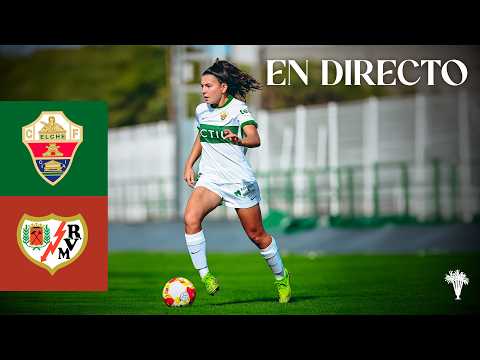 Segunda Federación: Elche CF Femenino - Rayo Vallecano