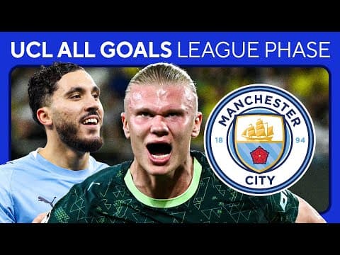 Manchester City ALL GOALS in the LEAGUE PHASE of the UEFA Champions League