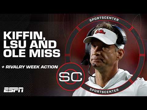 Latest Lane Kiffin details ➡️ LSU, Ole Miss & CFP impact + Rivalry Week reactions 🍿 | SportsCenter